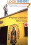 Magical Urbanism: Latinos Reinvent the US Big City