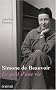 Simone de Beauvoir : Le go�t d'une vie