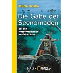 Die Gabe der Seenomaden: Bei den Wassermenschen in S�dostasien