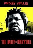  : Wesley Willis  - The Daddy of Rock 'n' Roll