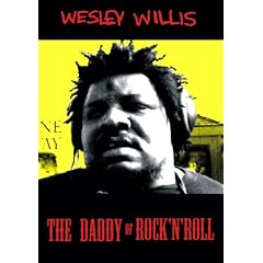 Wesley Willis  - The Daddy of Rock 'n' Roll