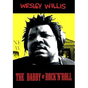 Wesley Willis - The Daddy of Rock 'n' Roll