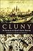 Cluny: In Search of God's Lost Empire