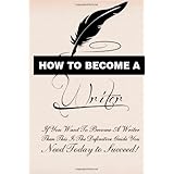how to become a writer volume 1