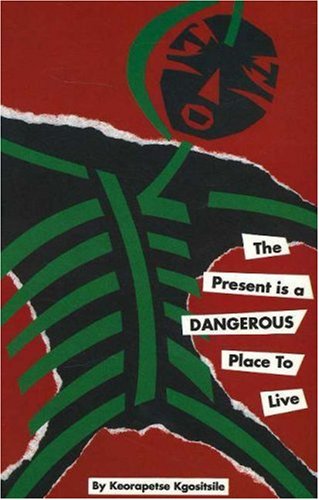 Present is a Dangerous Place to Live (English and English Edition)