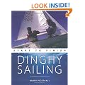 Dinghy Sailing: Start to Finish (Wiley Nautical)