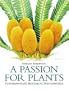 A Passion for Plants: Contemporary Botanical Masterworks