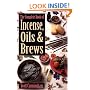 The Complete Book of Incense, Oils and Brews (Llewellyn's Practical Magick)