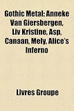 Gothic Metal: Anneke Van Giersbergen, LIV Kristine, ASP, Canaan, Mely, Alice's Inferno