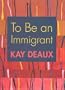 To Be an Immigrant