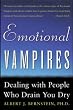 Emotional Vampires: Dealing With People Who Drain You Dry