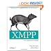 XMPP: The Definitive Guide: Building Real-Time Applications with Jabber Technologies