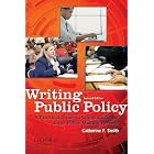 Click here to buy Writing Public Policy: A Practical Guide to Communicating in the Policy-Making... by Catherine F. Smith.