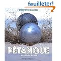P�tanque - La passion du jeu