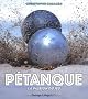 P�tanque - La passion du jeu