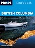 Moon British Columbia (Moon Handbooks)