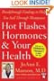 Hot Flashes, Hormones, and Your Health (Harvard Medical School Guides)