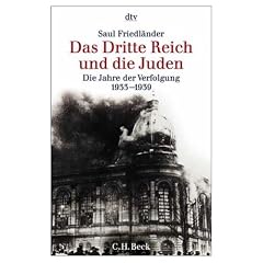 Das Dritte Reich und die Juden : die Jahre der Verfolgung , 1933 - 1939.
