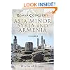 Roman Conquests: Asia Minor, Syria and Armenia