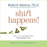 Shift Happens!: How to Live an Inspired Life...Starting Right Now!