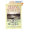 Healing After Loss: Daily Meditations For Working Through Grief