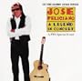 Jos� Feliciano - A Legend in Concert: A PBS Special Event