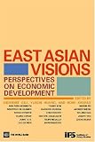 East Asian Visions: Perspectives on Economic Development