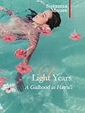 Light years : a girlhood in Hawai'i