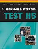ASE Test Preparation - Transit Bus H5, Suspension and Steering - 1428340114