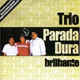 Trio Parada Dura - Brilhante