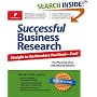 Successful Business Research: Straight to the Numbers You Need--Fast!