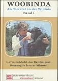Woobinda. Als Tierarzt in der Wildnis, Band 1: Kevin entdeckt das Rauchsignal - Rettung in letzter Minute (mit Bildteil)