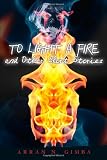 To Light a Fire and Other Short Stories