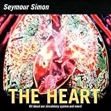 BY Simon, Seymour ( Author ) [{ The Heart: Our Circulatory System (Revised) By Simon, Seymour ( Author ) May - 23- 2006 ( Paperback ) } ]