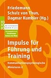 Impulse f&uuml;r F&uuml;hrung und Training: Kommunikationspsychologische Miniaturen 2 - 