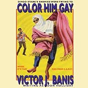 Color Him Gay: The Further Adventures of the Man from C. A. M. P. | [Victor J. Banis]
