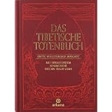 Das Tibetische Totenbuch: Erste vollst�ndige Ausgabe - Mit einleitendem Kommentar des XIV. Dalai Lamavon "Stephan Schuhmacher"