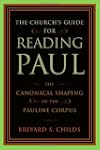 The Church's Guide for Reading Paul:...