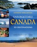 Unforgettable Canada: 115 Destinations