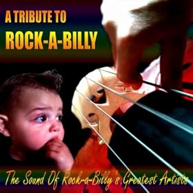 A Tribute to Rock'a'billy (The Sound of Rock'a'billy's Greatest Artists)