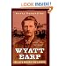 Wyatt Earp: The Life Behind the Legend