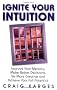 Ignite Your Intuition