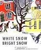 White Snow, Bright Snow