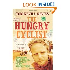 The Hungry Cyclist: Pedalling The Americas In Search Of The Perfect Meal