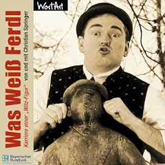 Was Weiss Ferdl - H�rbuch CD