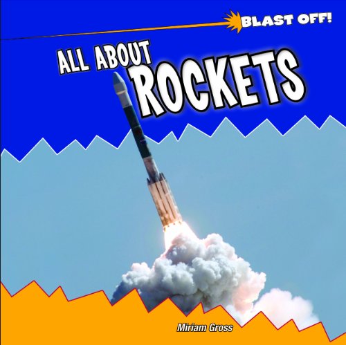 All About Rockets (Blast Off!)