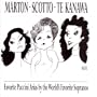Marton � Scotto � Te Kanawa ~ Favorite Puccini Arias by the World's Favorite Sopranos