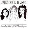Marton � Scotto � Te Kanawa ~ Favorite Puccini Arias by the World's Favorite Sopranos