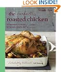 The Perfectly Roasted Chicken: 20 New...