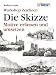 Workshop Zeichnen. Die Skizze. Motive erfassen und umsetzen